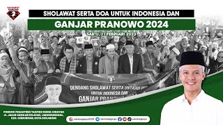 SHOLAWAT SERTA DOA UNTUK INDONESIA DAN GANJAR PRANOWO 2024