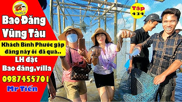 Bao đăng đồi nhái vũng tàu - khách Bình Phước gặp đăng này quá tốt - tập 434