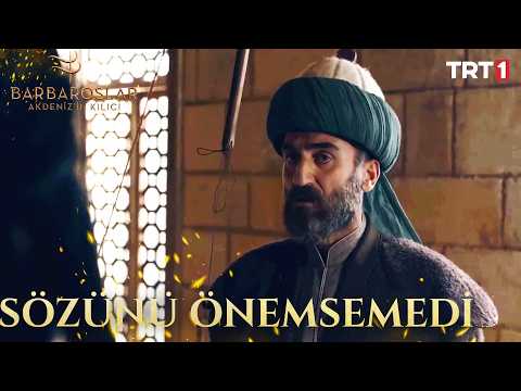 "Senin Emrinin Bizde Hükmü Yoktur" - Barbaroslar Akdeniz'in Kılıcı 16. Bölüm