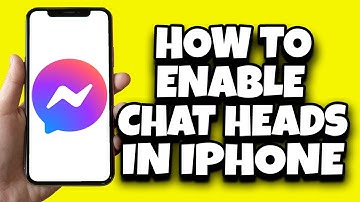 How To Enable Chat Heads On Messenger iPhone (New Updates)