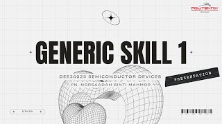 GENERIC SKILL 1 - DEE20023 SEMICONDUCTOR DEVICES