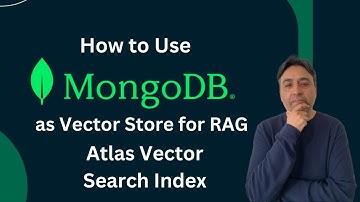 How to Use MongoDB as Vector Store for RAG - Atlas Vector Search Index