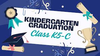 K5-C Kindergarten Graduation | May 8, 2026