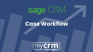 Sage CRM Case Workflow Example