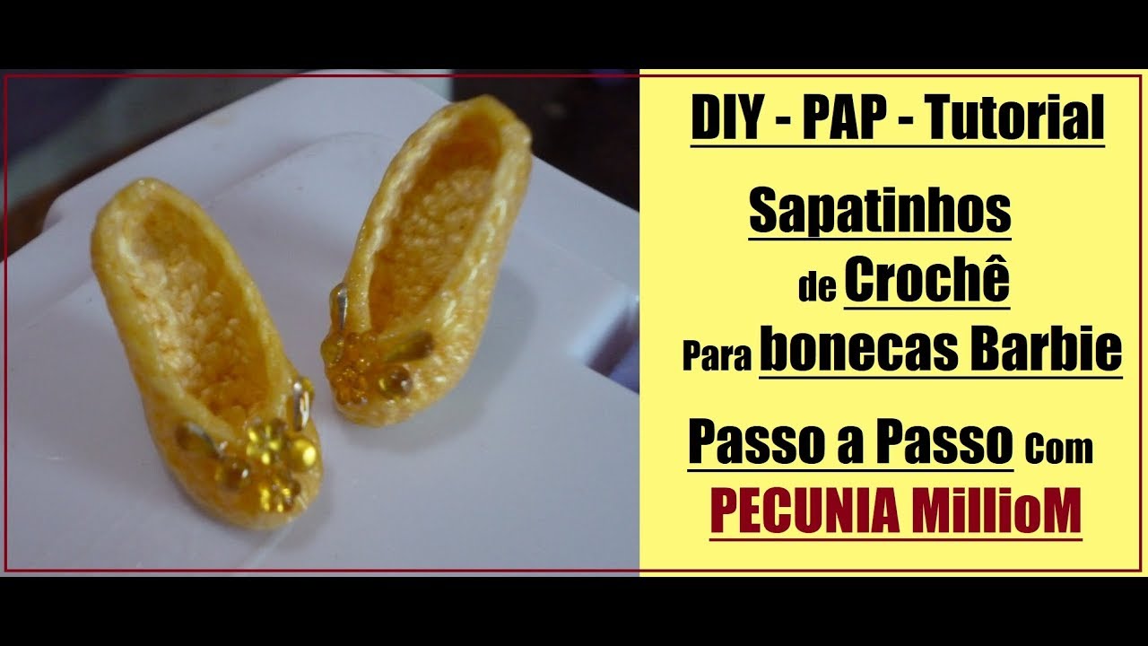 Como Fazer Sapatos ( shoes ) de Crochê Para Bonecas Barbie Com Pecunia Milliom