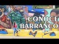 ¿QUÉ LUGARES VISITAR EN BARRANCO? El distrito más bohemio y hipster de Lima - PERÚ