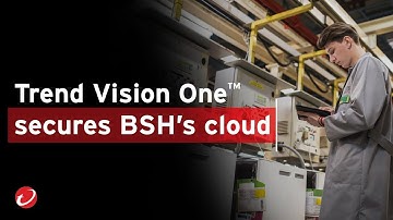 Trend Vision One™– Cloud Security offers total visibility across BSH Hausgeräte’s cloud environments
