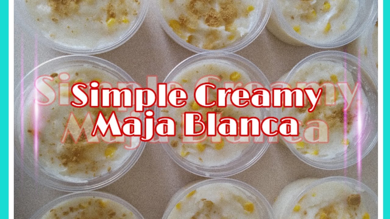 Simple Creamy Maja Blanca Recipe Pangnegosyo YouTube