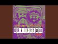 DriveSlow Feat ATG E Sip mp3