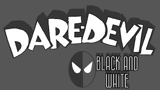 Dynamic: the Dare-Devil Black and White Version