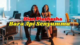 Bara Api Senyummu Dian Pieshesha Cover Versi Rock Dan Lirik Lagu 