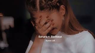 Bahara × Backseat  Slowed And Reverb Ezu ( Cover )