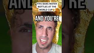FIFA Bans Water Bottles At The World Cup 🤯