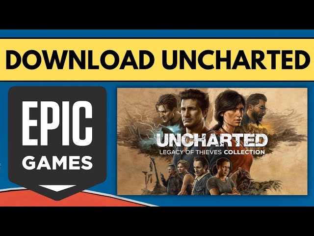 Uncharted: Legacy of Thieves' PC release date leaked