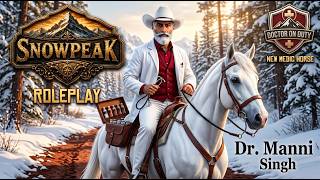 KYA HOGA AJ NEW DEKHO | DR MANNI SINGH | SNOWPEAK RP#snowpeakrp #rdr2 #rdr2gameplay#manniithub