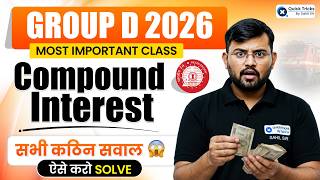 🚨RRB Group D 2026 | Maths Compound Interest Important Questions 🚀 | Sahil Sir