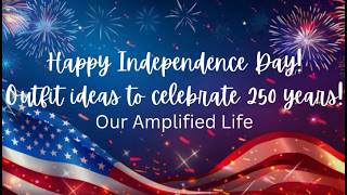 Happy Independence Day!  Outfit ideas to celebrate 250 years of freedom! screenshot 3