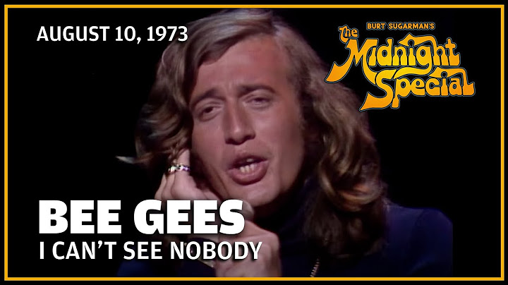 I Can't See Nobody - Bee Gees | The Midnight Special