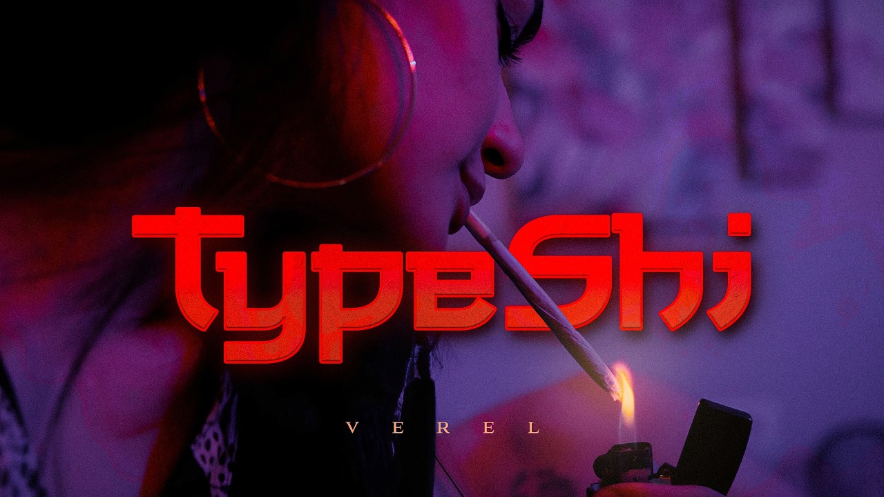 Watch VEREL - TYPE SHI (OFFICIAL VIDEO) on YouTube Watch VEREL - TYPE SHI (OFFICIAL VIDEO) on YouTube