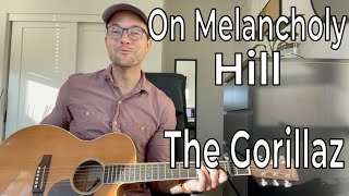 How to Play On Melancholy Hill by The Gorillaz | Easy Guitar Tutorial | Beginner Guitar Lesson