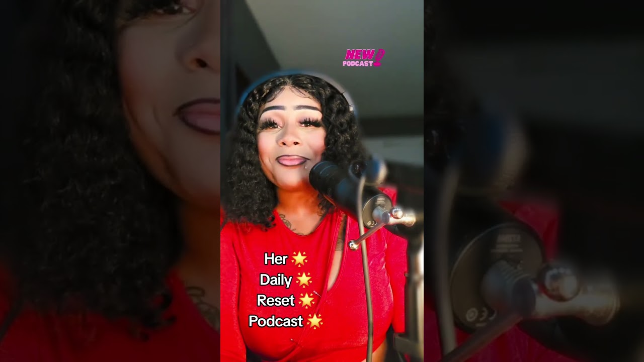 "NEW PODCAST" -Her Daily Reset, Coming Soon...... 