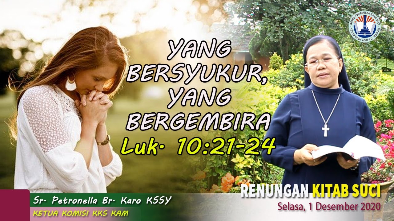 Renungan Kitab Suci 01 Desember 2020: Luk. 10:21-24 || Oleh Sr. Petronella Br. Karo KSSY