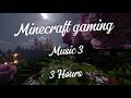 Minecraft Gaming Music 3 | 3 Hours #music #minecraft #gaming #viral