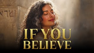 Download Lagu If You Believe – Epic Hebrew-English Worship Anthem | Faith, Fire \u0026 Messianic Power MP3 Download Lagu If You Believe – Epic Hebrew-English Worship Anthem | Faith, Fire \u0026 Messianic Power MP3