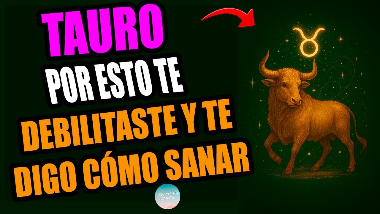 TAURO ♉️ Por esto TE DEBILITASTE. Usa ESTE RITUAL para Recuperar tu ...