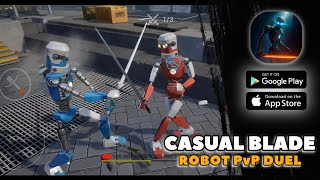 CASUAL BLADE: ROBOT PVP DUEL Mobile FullGameplay  screenshot 3