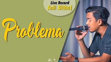 #257 Problema | Live Cover By Anil Althaf [LIVE RECORD] [MONODIE]
