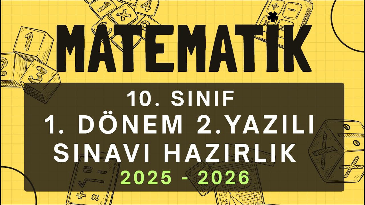 10. SINIF MATEMATİK 1. DÖNEM 2. YAZILI HAZIRLIK ÇALIŞMASI (2025 - 2026)