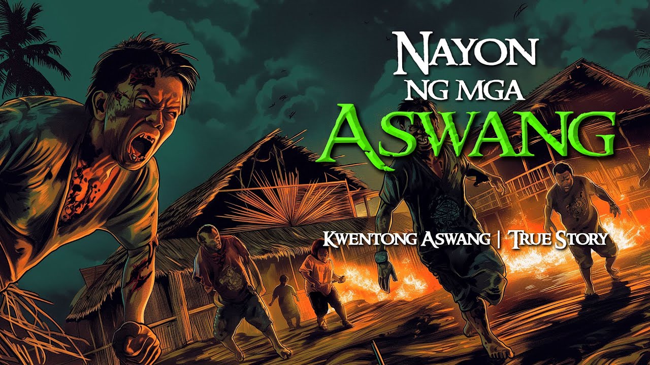 NAYON NG MGA ASWANG | Kwentong Aswang | True Story