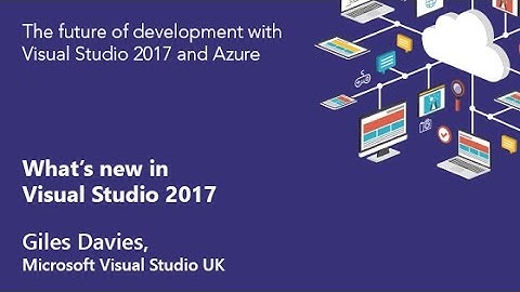 Giles Davies, Microsoft Visual Studio UK - What