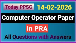 Today PPSC Computer Operator Paper dated 14-02-2026! Solved PPSC Computer Operator Paper 14-02-2026.