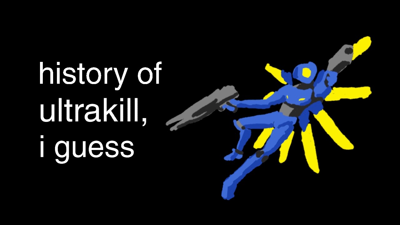 история ультракилла, я полагаю