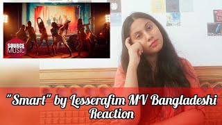 Smart by Lesserafim MV Bangladeshi Reaction