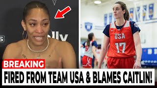 A'Ja Wilson OFFICIALLY FIRED By Team USA Coach & BLAMES Caitlin Clark!