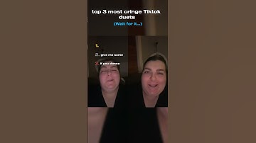 Top 3 Most Cringe TikTok Duets