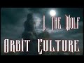Orbit Culture - I, The Wolf
