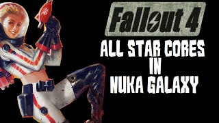 Fallout 4 Nuka World All Star Cores In Nuka Galaxy