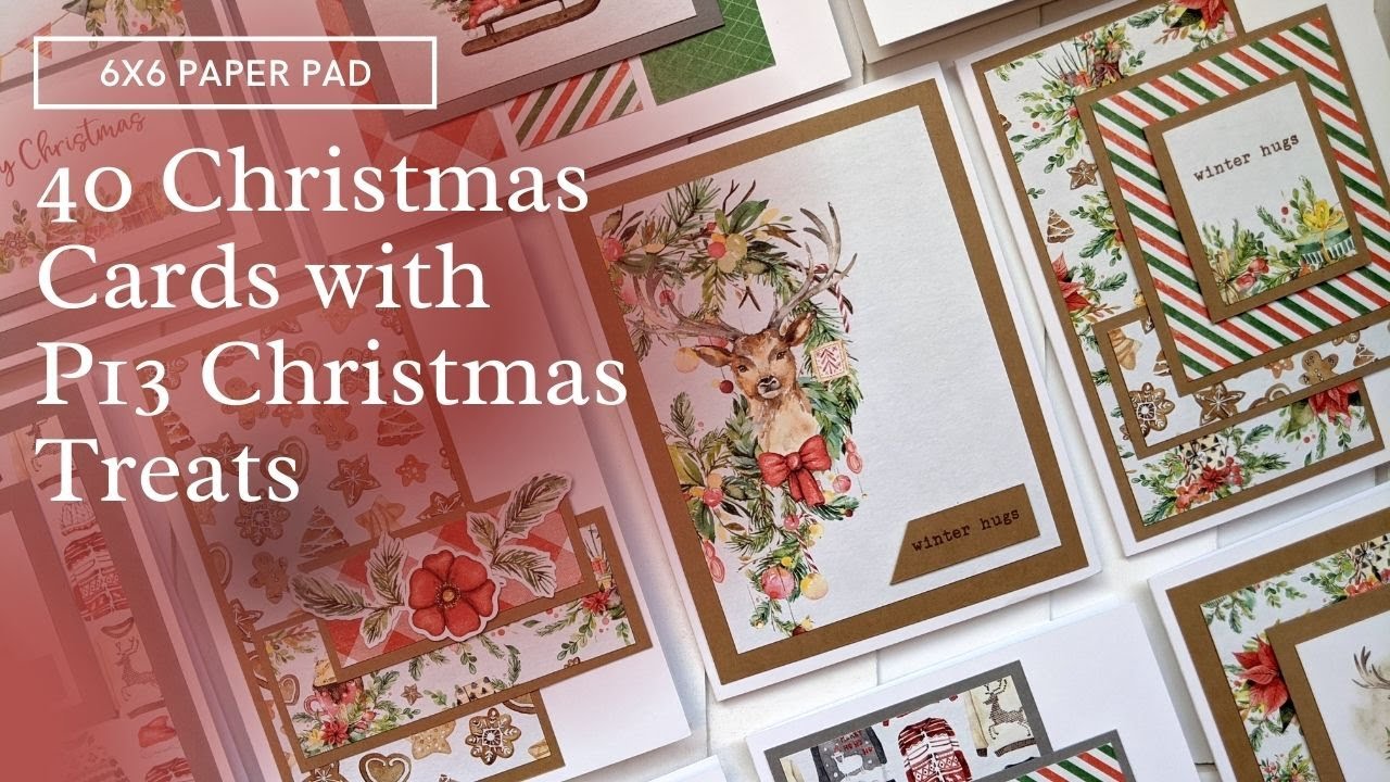 40 Christmas Cards with P13 Christmas Treats 6x6 Paper Pad