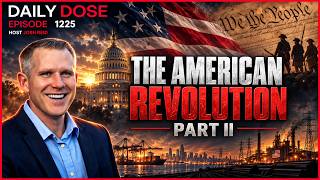 The American Revolution Part II | Ep. 1225 The Daily Dose screenshot 1