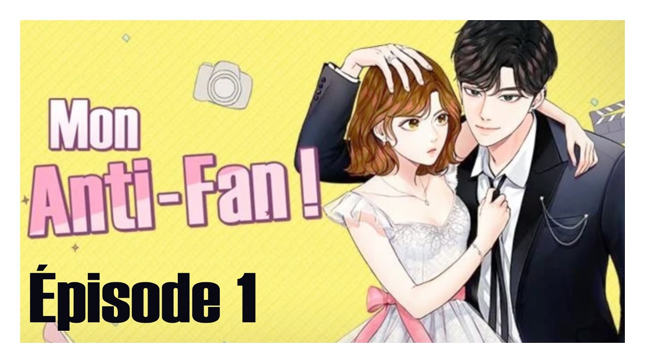 Mon Anti-Fan ! - Episode 1 - Fandub - YouTube