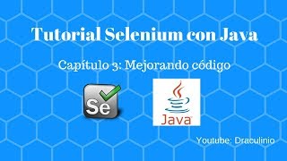 Selenium with Java Chapter 3: Reorganizing and Improving the Code