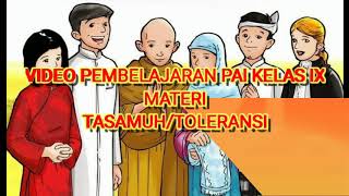 VIDEO PEMBELAJARAN PAI KELAS IX TOLERANSI/TASAMUH PENGERTIAN, DALIL, DAN CONTOH