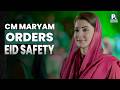 CM Maryam Orders Eid Safety | Hamza Chaudhary | Pakistan Connect