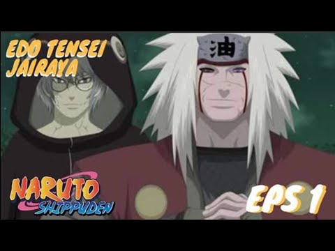Jiraiya Edo Tensei Vs Naruto!!! EPS 01