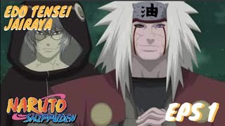 Jiraiya Edo Tensei Vs Naruto!!! EPS 01