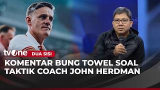 Bung Towel Sebut Kesan Pertama Pelatih Baru Timnas Menggoda  Dua Sisi Tvone